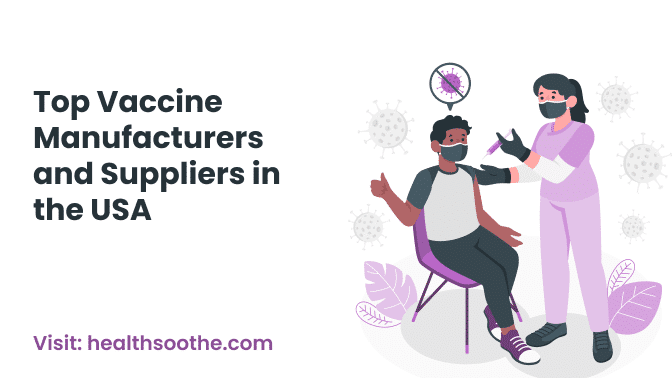 Top Vaccine Manufacturers And Suppliers In The Usa