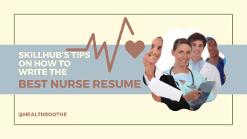 Skillhub’s Tips on How to Write the Best Nurse Resume
