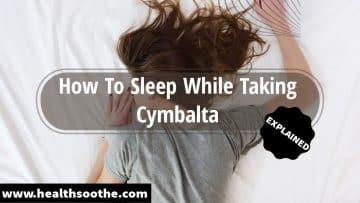 How To Sleep While Taking Cymbalta 