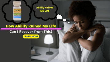 Abilify ruined my life - Healthsoothe