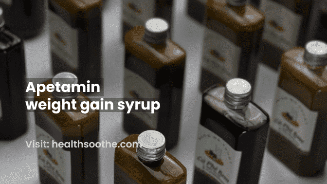 Apetamin Syrup for Weight Gain: Is It Safe and Effective?