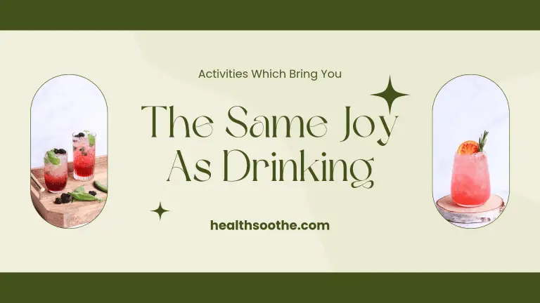 Activities Which Bring You The Same Joy As Drinking
