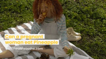 Can a pregnant woman eat Pineapple