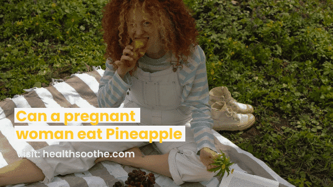 Can A Pregnant Woman Eat Pineapple