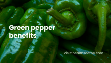 Green pepper benefits