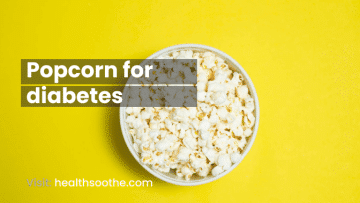Popcorn for diabetes