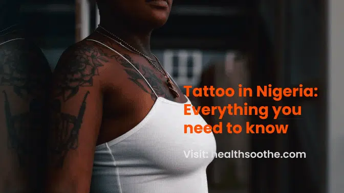 Tattoo in Nigeria: Everything you need to know