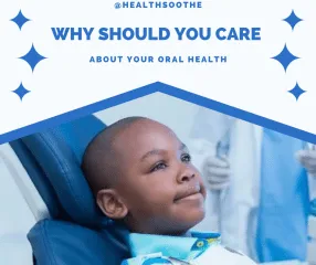 Why Should You Care About Your Oral Health