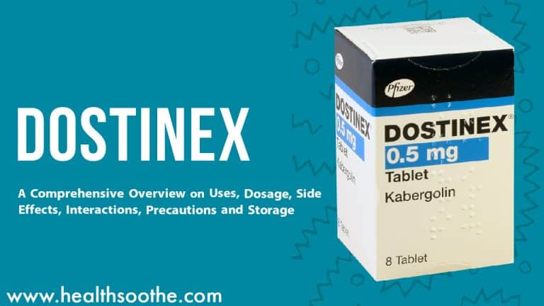 Dostinex Oral: A Comprehensive Overview on Uses, Dosage, Side Effects, Interactions, Precautions and Storage