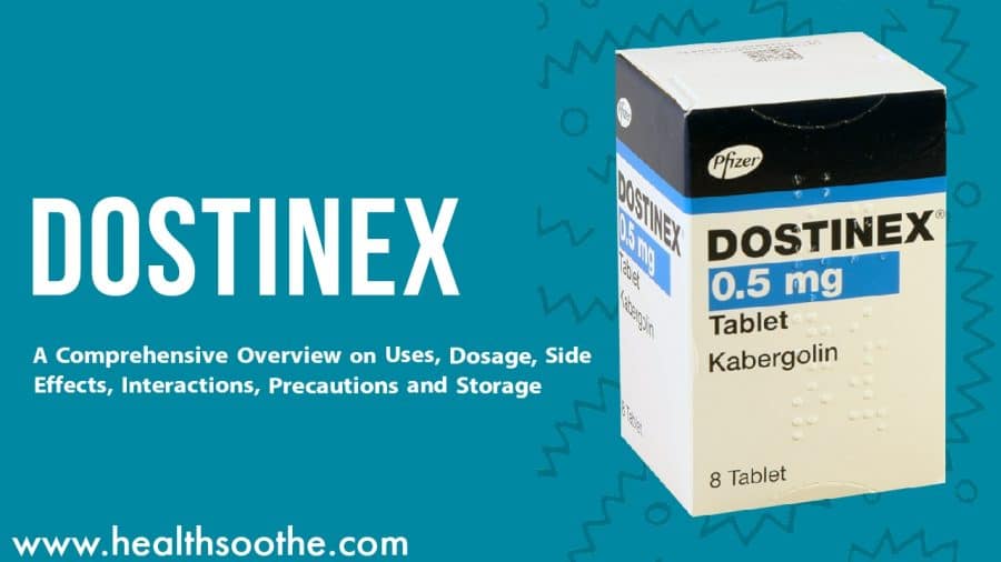 Dostinex Oral: A Comprehensive Overview On Uses, Dosage, Side Effects, Interactions, Precautions And Storage