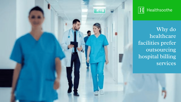 Why do healthcare facilities prefer outsourcing hospital billing services?