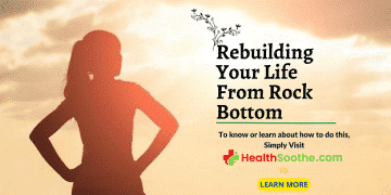 How To Rebuild A Ruined Life - Healthsoothe