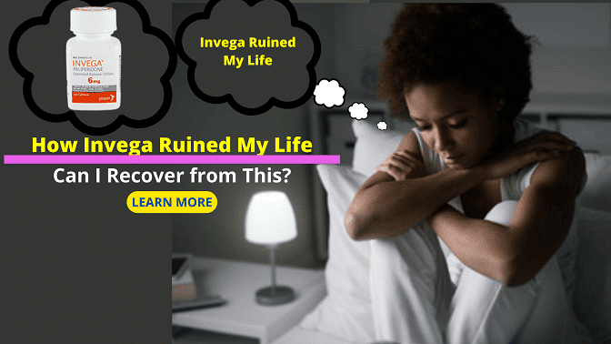 Invega Ruined My Life - Healthsoothe