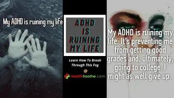 ADHD is ruining my life - Healthsoothe