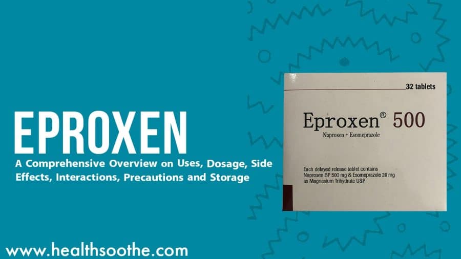 Eproxen 500Mg Oral: Uses, Dosage &Amp; Effects