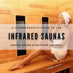 A Comprehensive Guide to Far Infrared Saunas