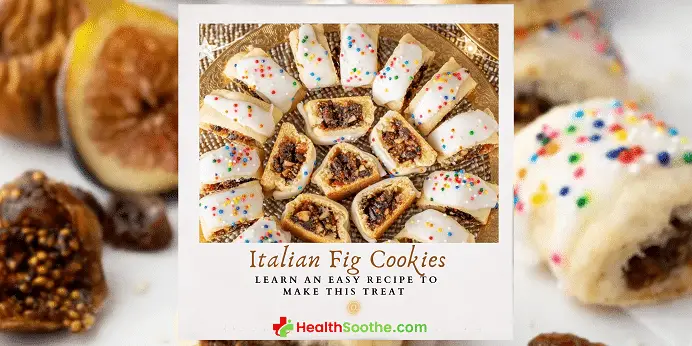 Italian Fig cookies - Healthsoothe