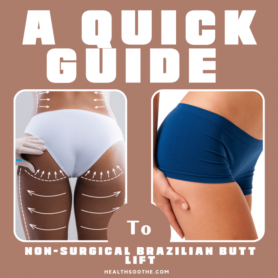 A Quick Guide To Non-Surgical Brazilian Butt Lift