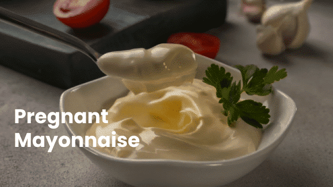 Pregnant Mayonnaise