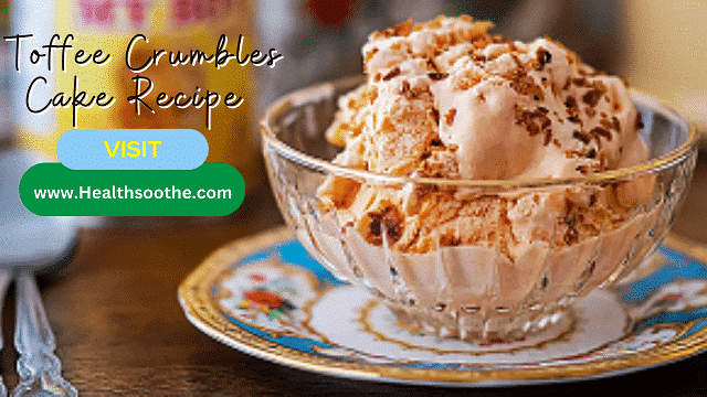 Toffe Crumbles - Healthsoothe