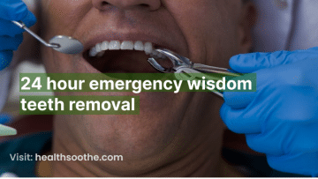 24 hour emergency wisdom teeth removal