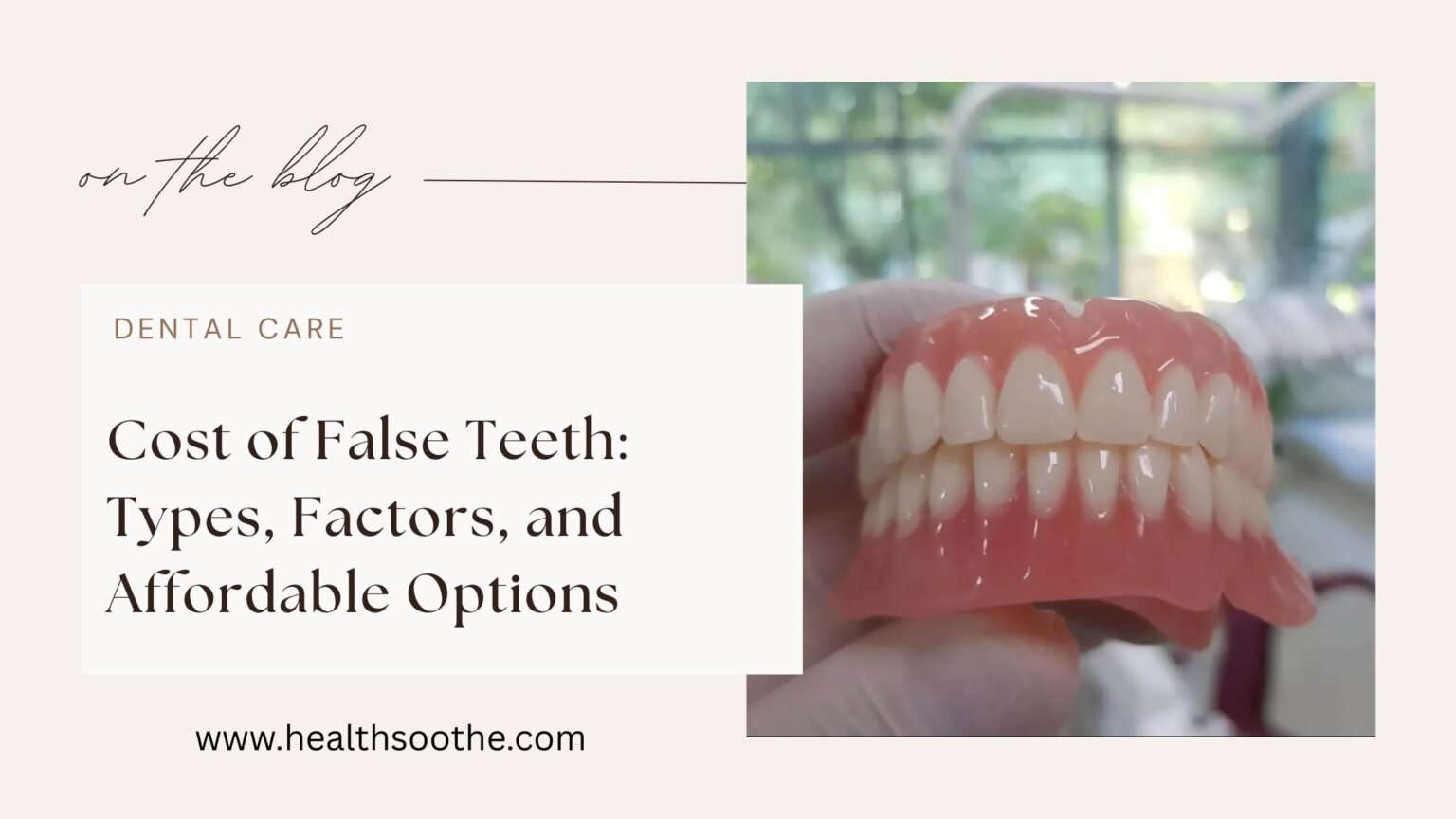 Cost Of False Teeth: Types, Factors, And Affordable Options False Teeth