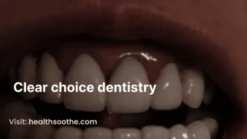 clear choice dentistry