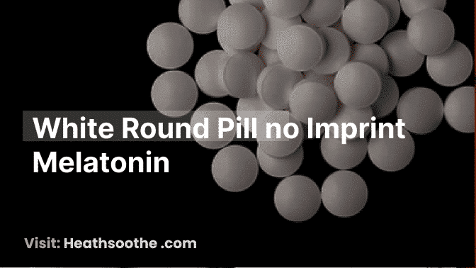 White Round Pill No Imprint Melatonin