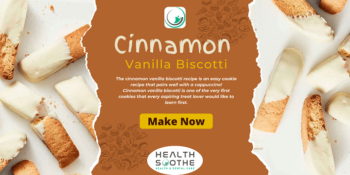 Cinnamon Vanilla Biscotti - Healthsoothe