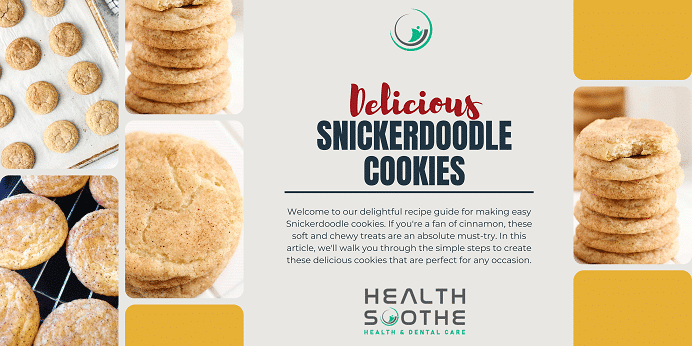 Easy Snickerdoodle cookies - Healthsoothe