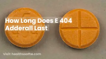 How Long Does E 404 Adderall Last