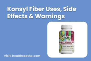 Konsyl Fiber Uses, Side Effects & Warnings
