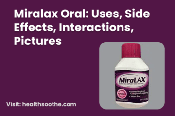 Miralax Oral_ Uses, Side Effects, Interactions, Pictures