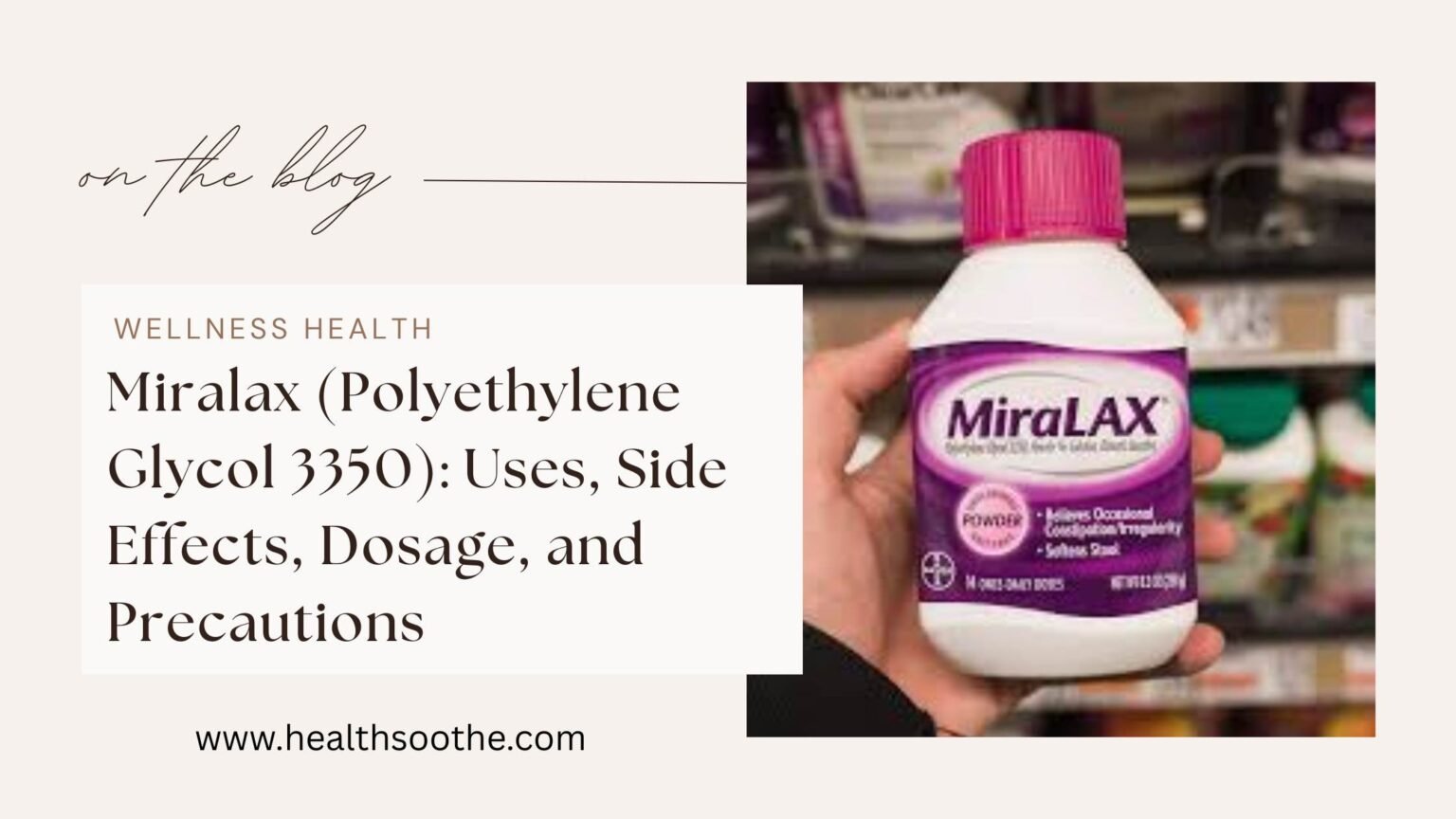 Miralax (Polyethylene Glycol 3350): Uses, Side Effects, Dosage, And Precautions Miralax