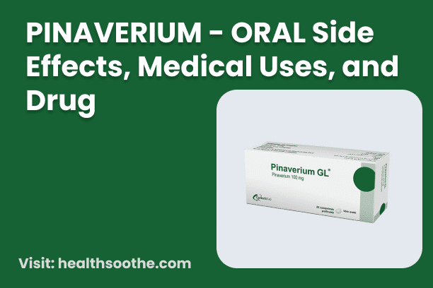 PINAVERIUM - ORAL Side Effects, Medical Uses, and Drug