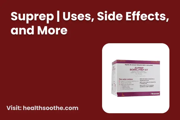 Suprep Uses, Side Effects, and More