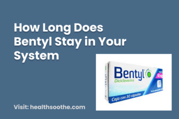 How Long Does Bentyl Stay In Your System