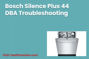 Bosch Silence Plus 44 Dba Troubleshooting