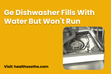 Ge Dishwasher Fills With Water But Won'T Run