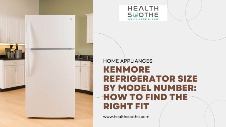 Kenmore Refrigerator Size By Model Number: How To Find The Right Fit Kenmore