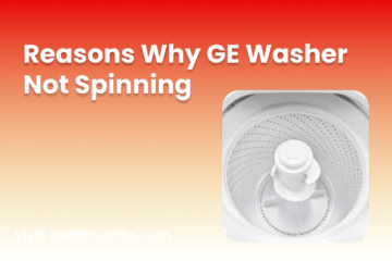 Reasons Why Ge Washer Not Spinning