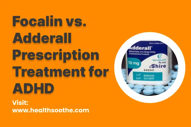 Focalin vs. Adderall Prescription Treatment for ADHD