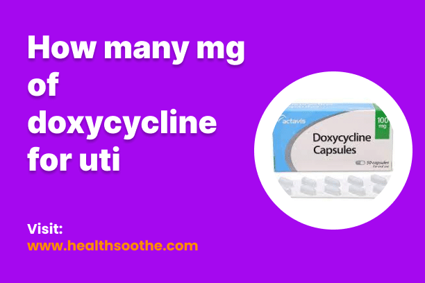 How many mg of doxycycline for uti
