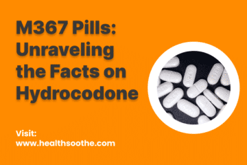 M367 Pills_ Unraveling The Facts On Hydrocodone