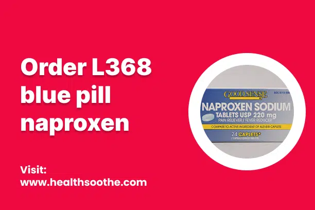 Order L368 blue pill naproxen