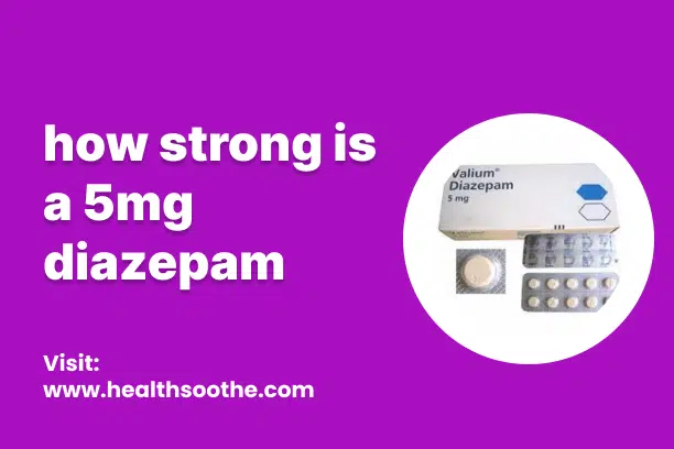 how strong is a 5mg diazepam