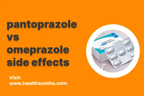 pantoprazole vs omeprazole side effects