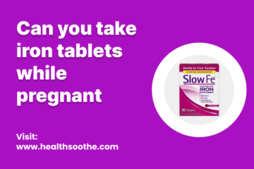 Can You Take Iron Tablets While Pregnant