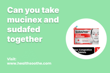 Can You Take Mucinex And Sudafed Together