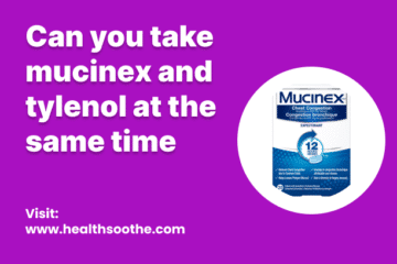 Can You Take Mucinex And Tylenol At The Same Time